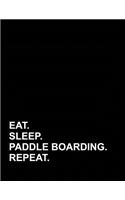 Eat Sleep Paddle Boarding Repeat: Genkouyoushi Notebook(28 Genkouyoushi Notebook)