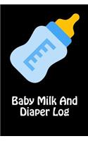 Baby Milk And Diaper Log: 90 Day Milk and Dirty Diaper Tracker