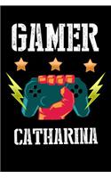 Gamer Catharina: Liniertes Notizbuch für deinen Vornamen