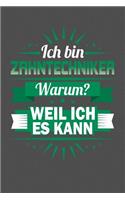 Ich Bin Zahntechniker - Warum? Weil Ich Es Kann: Gepunktetes Notizbuch mit 120 Seiten - 15x23cm (in etwa DIN A5)