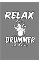 Relax The Drummer Is Here