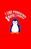 I Like Penguins & Maybe 3 People