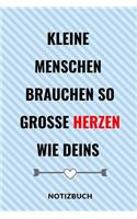 Kleine Menschen Brauchen Große Herzen So Wie Deins Notizbuch: A5 52 Wochen Kalender als Geschenk für Lehrer - Abschiedsgeschenk für Erzieher und Erzieherinnen - Planer - Terminplaner - Kindergarten - Kita - Sch