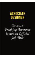 Associate Designer Because Freaking Awesome Is Not An Official Job Title
