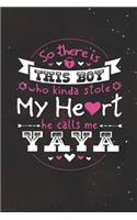 So There's This Boy Who Kinda Stole My Heart He Calls Me Yaya
