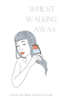 Whilst Walking Away