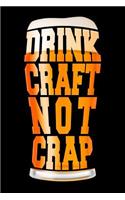 Drink Craft Not Crap