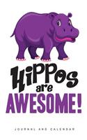 Hippos Are Awesome!: Blank Lined Journal with Calendar for Hippopotamus Lover