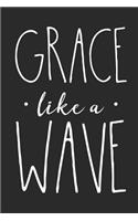 Grace Like a Wave: 6x9 Blank Dot Grid Christian Notebook or Devotional Journal - Bible Journal or Prayer Book for Men and Women