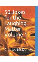 50 Jokes for the Laughing Matter Volume 1
