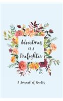 Adventures of a Firefighter: A Journal of Quotes