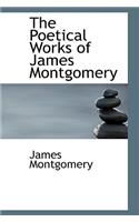 The Poetical Works of James Montgomery