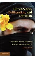 Direct Action, Deliberation, and Diffusion