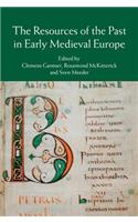 The Resources of the Past in Early Medieval Europe