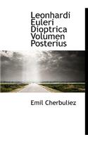 Leonhardi Euleri Dioptrica Volumen Posterius