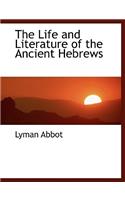 The Life and Literature of the Ancient Hebrews