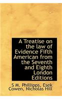 A Treatise on the Law of Evidence Fifth American from the Seventh and Eighth London Editions