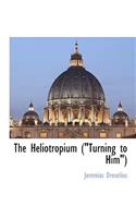 Heliotropium (Turning to Him)