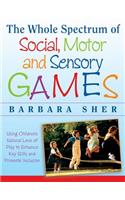 Whole Spectrum of Social, Motor and Sensory Games