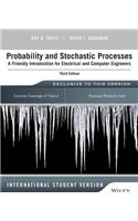 Probability and Stochastic Processes: A Friendly Introduction for Electrical and Computer Engineers, Third Edition International Student Version