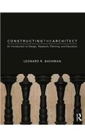 Constructing the Architect: An Introduction to Design, Research, Planning, and Education