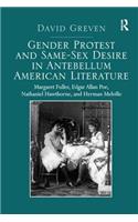 Gender Protest and Same-Sex Desire in Antebellum American Literature