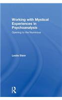 Working with Mystical Experiences in Psychoanalysis