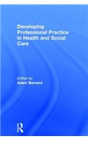 Developing Professional Practice in Health and Social Care