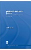 Hegemonic Peace and Empire: The Pax Romana, Britannica and Americana