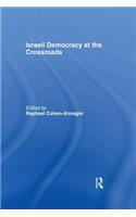 Israeli Democracy at the Crossroads