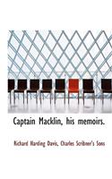 Captain Macklin, His Memoirs.