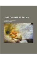 Lost Countess Falka; A Story of the Orient: (English)