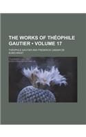 The Works of Theophile Gautier Volume 17