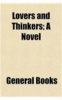 Lovers and Thinkers; A Novel