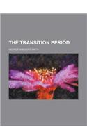 The Transition Period