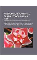 Association Football Clubs Established in 1998