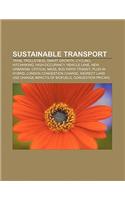 Sustainable Transport: Tram, Trolleybus, Smart Growth, Cycling, Hitchhiking, High-Occupancy Vehicle Lane, New Urbanism, Critical Mass(English)