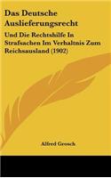 Das Deutsche Auslieferungsrecht