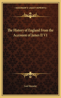 History of England From the Accession of James II V1