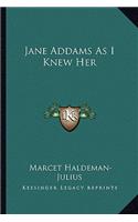 Jane Addams As I Knew Her