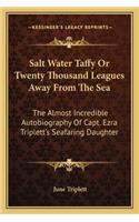 Salt Water Taffy or Twenty Thousand Leagues Away from the Sea
