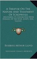 A Treatise on the Nature and Treatment of Scrophula