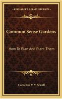Common Sense Gardens