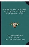 Brief History Of Roman Literature For Schools And Colleges (1896)