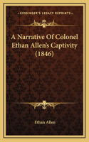 A Narrative Of Colonel Ethan Allen's Captivity (1846)