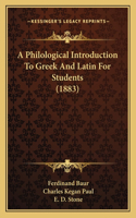 Philological Introduction To Greek And Latin For Students (1883)