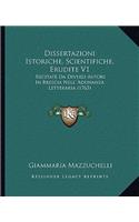 Dissertazioni Istoriche, Scientifiche, Erudite V1