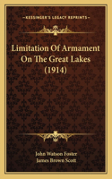 Limitation Of Armament On The Great Lakes (1914)