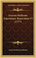 Lexicon Medicum Tripertitum, Renovatum V2 (1777)