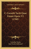 C. Cornelii Taciti Quae Extant Opera V2 (1760): (Latin)